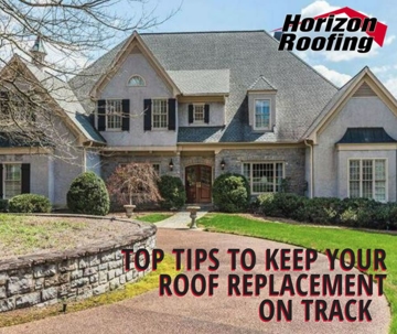 Top tips to keep your roof replacement on track