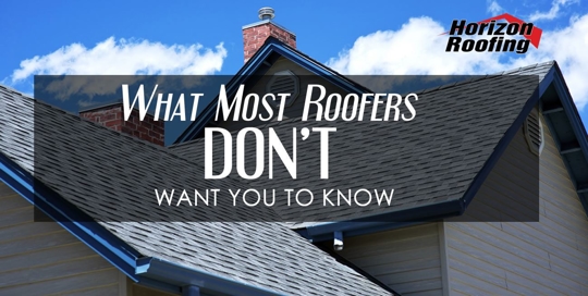 What Most Roofers Don’t Want You To Know